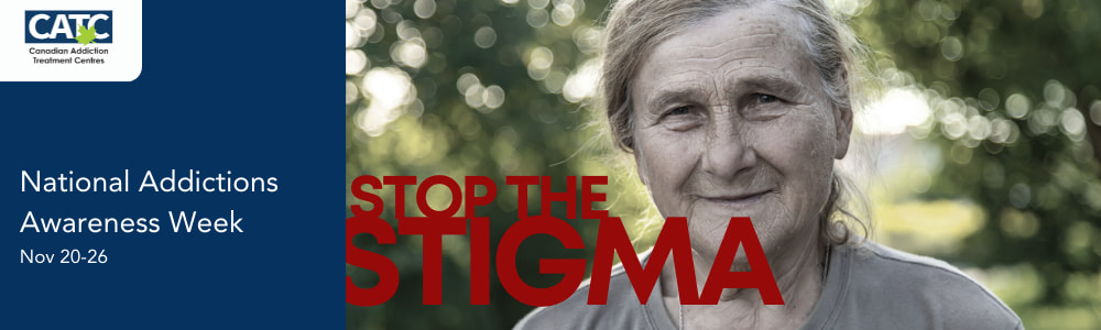 Stop the Stigma. National Addictions Awareness Week.